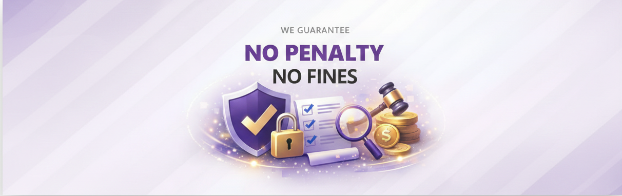 We Guarantee - No Penalty - No Fines