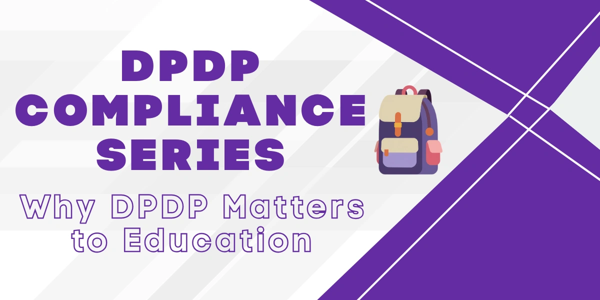 DPDP in Education Explained | Student Data Compliance DPDP in Education Explained | Student Data Compliance