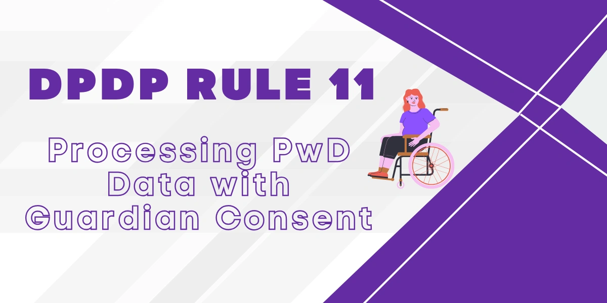 Rule 11: Processing PwD Data the Right Way Rule 11: Processing PwD Data the Right Way