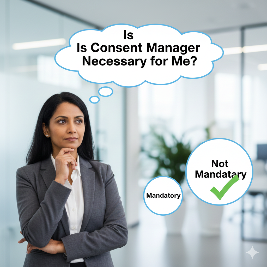 Is consent manager mandatory under dpdp Is consent manager mandatory under dpdp