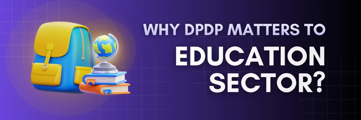 DPDP in Education Explained | Student Data Compliance DPDP in Education Explained | Student Data Compliance