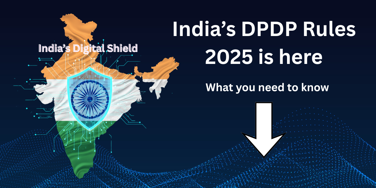 India’s DPDP Rules: Need to Know