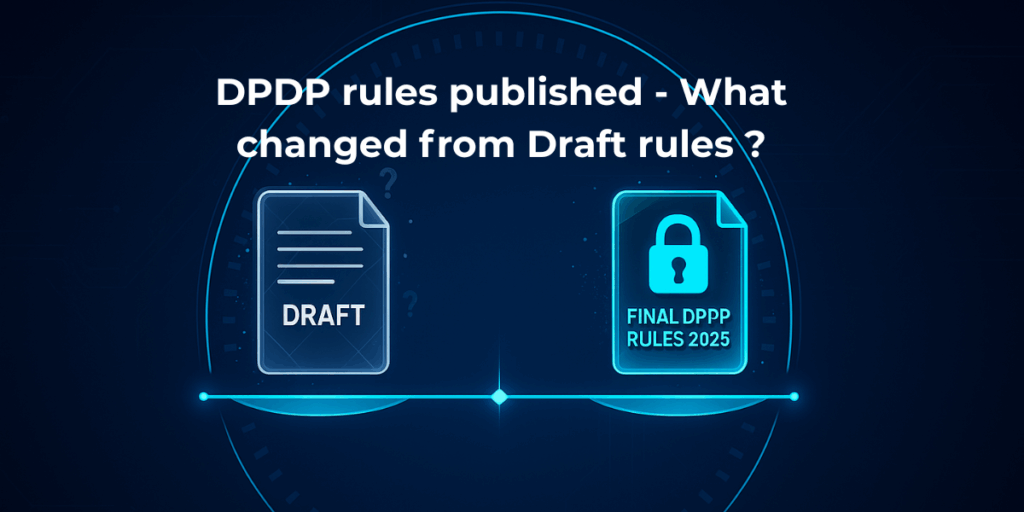 Draft DPDP Act vs Final DPDP Rules