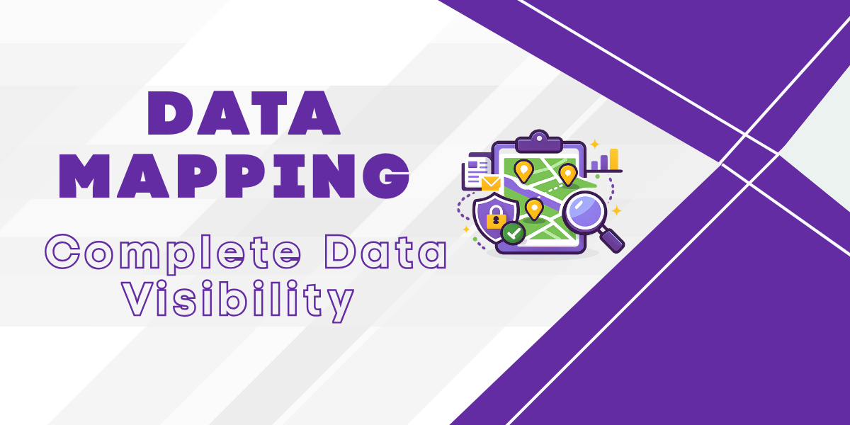 Data mapping concept highlighting complete visibility of personal data flows and compliance safeguards
